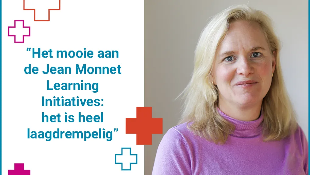 Een splitscreen, met rechts een portretfoto van Hanneke Blom (Vrouw, blond haar tot net over haar schouders, lila trui aan). Links staat een quote: "Het mooie aan de Jean Monnet Learning Initiatives: het is heel laagdrempelig"