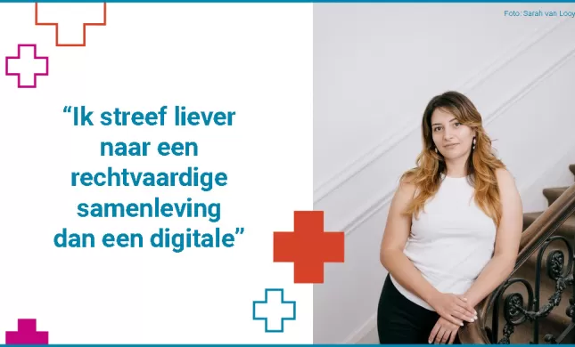 Een portretfoto van Paola Verhaert aan de rechterkant met aan de linkerkant de quote: "Ik streef liever naar een rechtvaardige samenleving dan een digitale"